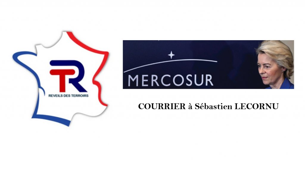 MERCOSUR  -  Courrier de ''Réveils des Terroirs'' au Premier Ministre Sébastien LECORNU