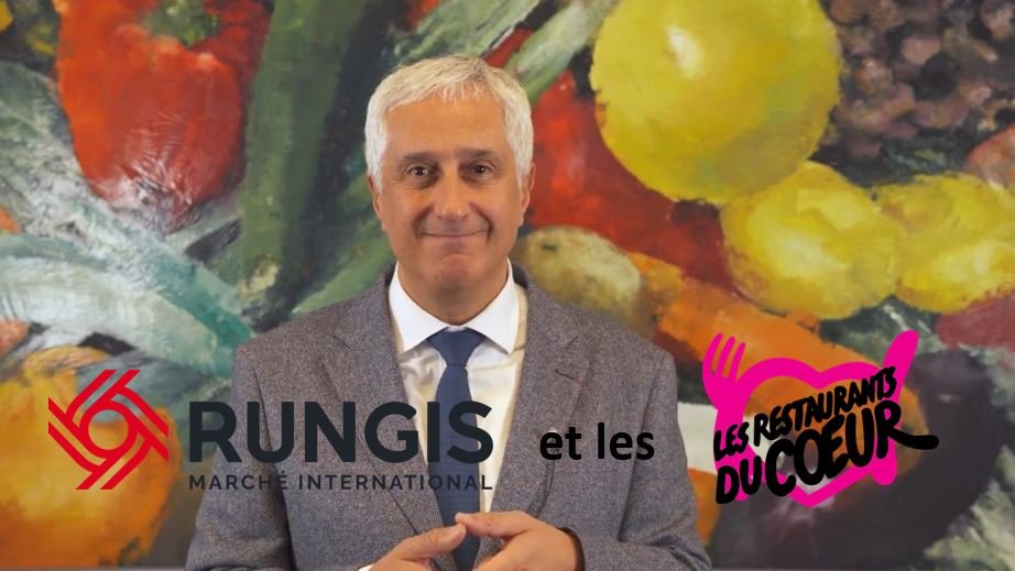 LE MARCHE DE RUNGIS a entendu l'appel des ''RESTOS DU COEUR'' et va augmenter ses dons alimentaires