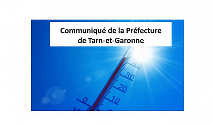 Le département du Tarn et Garonne est placé par Météo France en vigilance rouge canicule extrême à com..