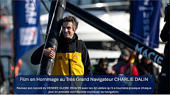 TV Locale des Acteurs Locaux Vendée - Les 2h20 de vidéos tournées par Charlie DALIN durant le VENDÉE GLOBE 2024/25