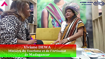 Acteurs-Locaux Madagascar avec Viviane DEWA Ministre du Tourisme et de l'Artisanat